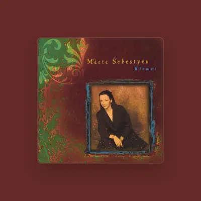 Listen to Márta Sebestyén, watch music videos, read bio, see tour dates & more!