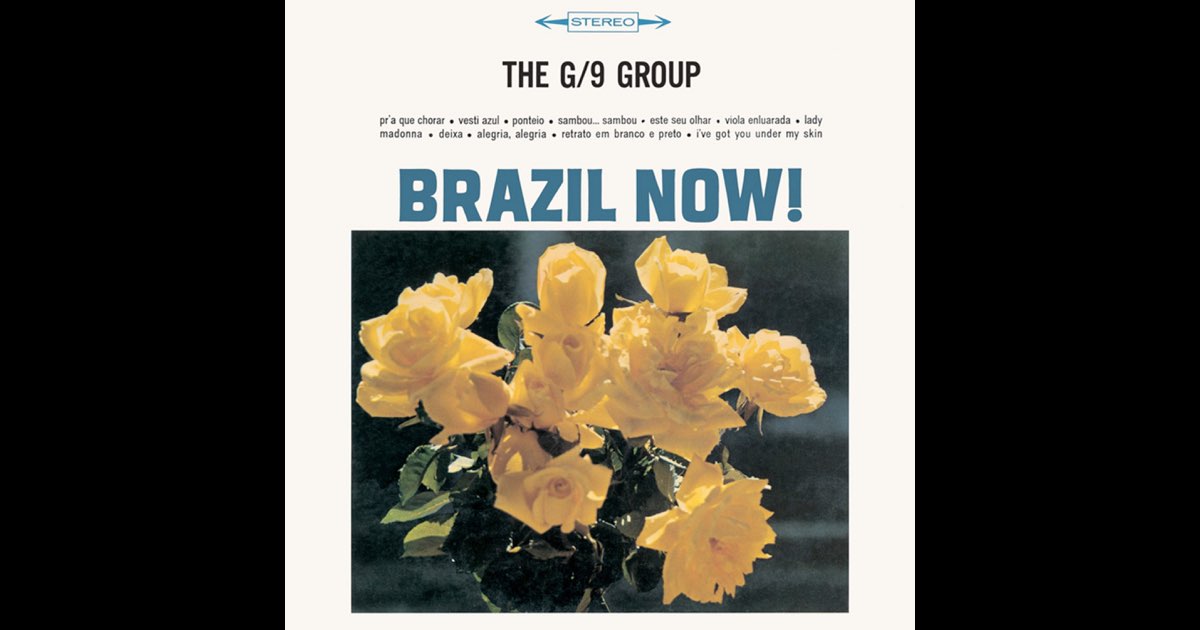 Brazil Now! - The G/9 Groupのアルバム - Apple Music
