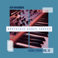 Kou Nakamura Sound Tracks Vol.10 Nostalgic Dance Tracks