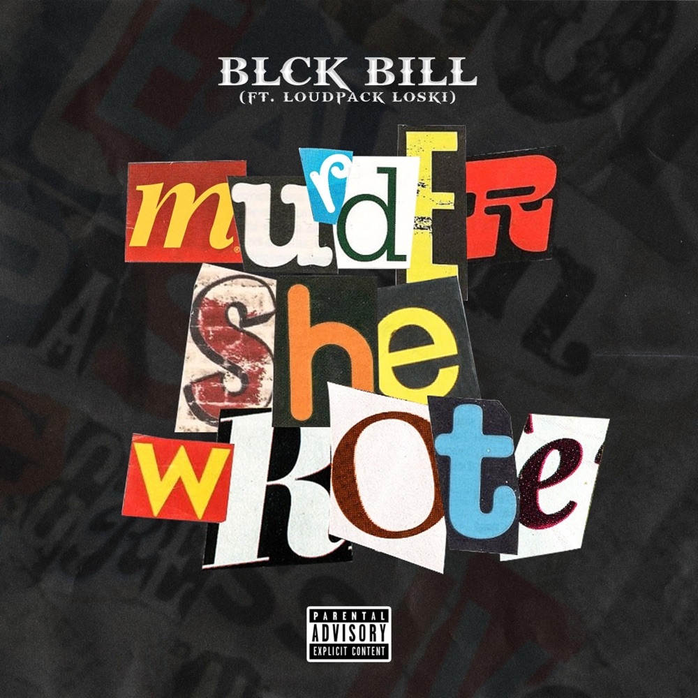 Обложка альбома «Murder She Wrote (feat. Loudpack Loski) - Single» — Blck Bill