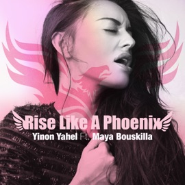 Rise Like a Phoenix (feat. Maya Bouskilla) Yinon Yahel