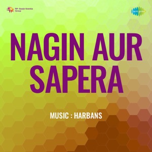 Nagin Aur Sapera (Original Motion Picture Soundtrack) - EP