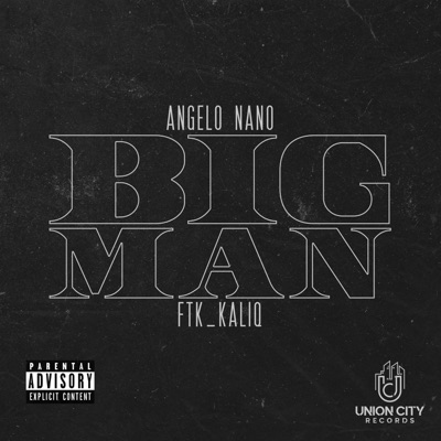 Big Man (feat. Angelo Nano) - Single