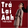 Trả Lại Anh - Single