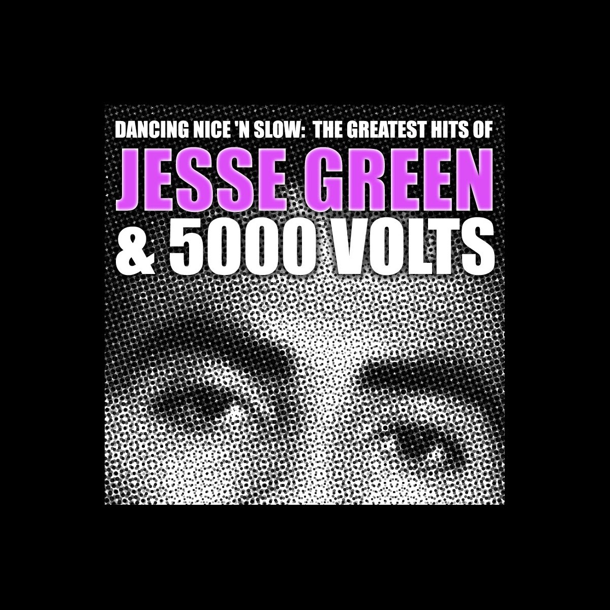 dancing-nice-n-slow-the-greatest-hits-of-jesse-green-5000-volts