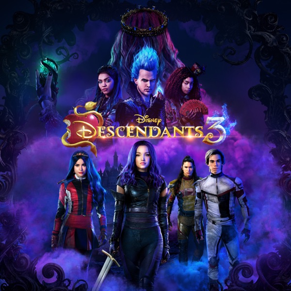 Descendants 3 (Original TV Movie Soundtrack) - Sofia Carson, Dove Cameron & China Anne McClain