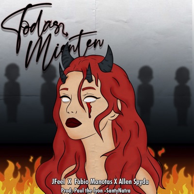 Todas Mienten (feat. J.Feel & fabio manotas) - Single