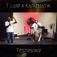 Testimony (feat. Karizmatik) - Single - T Law