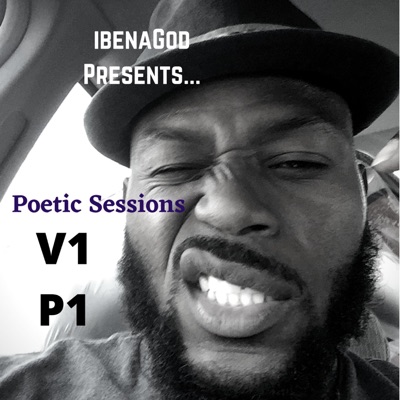 Ibenagod Presents... Poetic Sessions Volume One Part One - EP