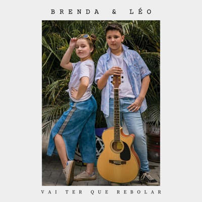 Brenda & Léo - Vai Ter Que Rebolar