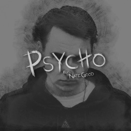 Psycho (feat. Nate Good) Mark G