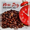 New Day with Gospel Jazz: Wake Up Coffee, Alarm Clock Sounds, Morning Vibes