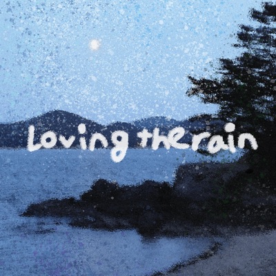 Loving the Rain