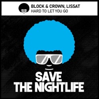 Hard to Let You Go (Luca Debonaire & Paul Parsons 2021 Club Mix) - Single - Block & Crown & Lissat