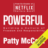 Powerful: Building a Culture of Freedom and Responsibility (Unabridged) - Patty McCord