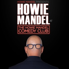 Howie Mandel Presents: Howie Mandel at the Howie Mandel Comedy Club