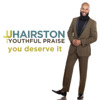 J.J. Hairston & Youthful Praise - You Deserve It (Deluxe Edition)  artwork