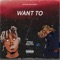 Want To (feat. Juice WRLD & Playboi Carti) [Remix] artwork