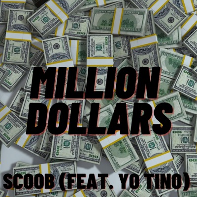Million Dollars (feat. Yo Tino) - Single