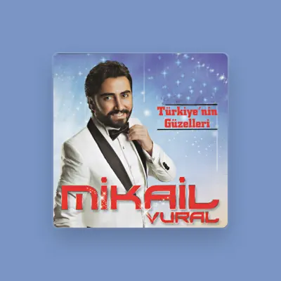 Listen to Mikail Vural, watch music videos, read bio, see tour dates & more!