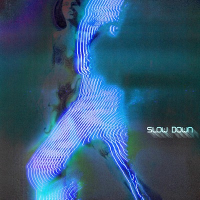 Slow Down - Single