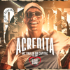 Acredita - MC Paulin da Capital & DJ GM