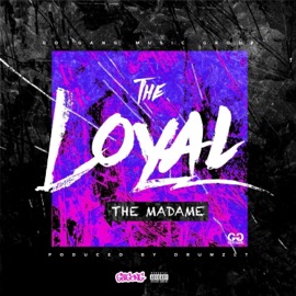 The Loyal The Madame