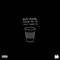Pour Me Up (feat. Shanzyan) - Single - ASH-MAR