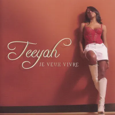 Je veux vivre - Teeyah