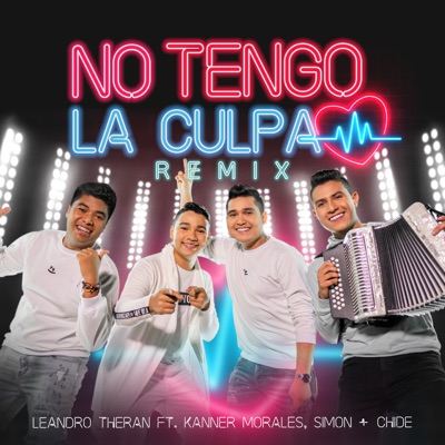 No Tengo la Culpa (Remix) [feat. Kanner Morales, Simón Figueroa & Chide] - Single