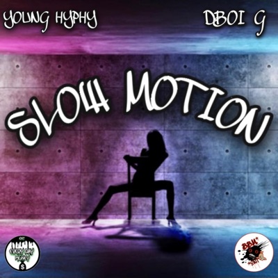 Slow motion (feat. DBoi G) - Single