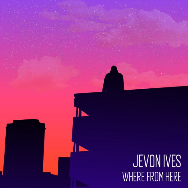 Where From Here - EP