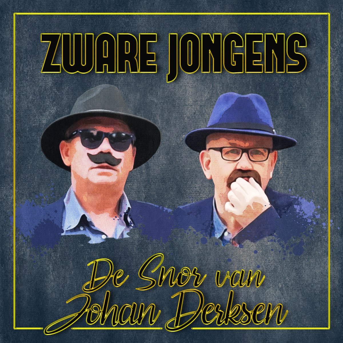 De Snor Van Johan Derksen - Single by Zware Jongens on Apple Music