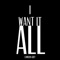 I Want It All - Cameron Grey lyrics