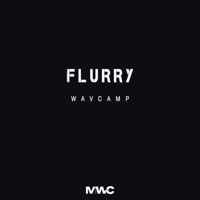 Flurry - EP - Wavcamp