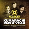 Mix & Blen Present Kumarachi RMS & Veak - EP