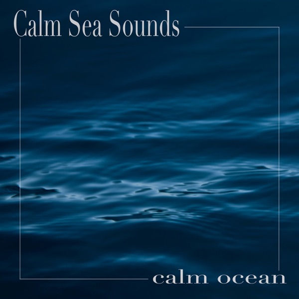 Calm Ocean - EP