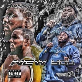 NEW YOU (feat. Mike Smiff) Bubba Jr
