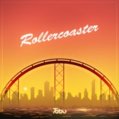 Tobu - Rollercoaster