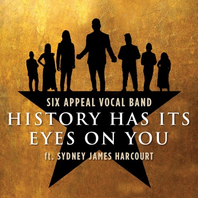 History Has Its Eyes on You (feat. Sydney James Harcourt) - Single