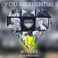 You Are Essential (feat. John Mana) - Single - Myster-E