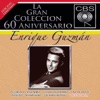 La Gran Colección del 60 Aniversario CBS: Enrique Guzmán, 2009