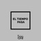 El Tiempo Pasa (feat. Rooy G) - Izzy 4e lyrics