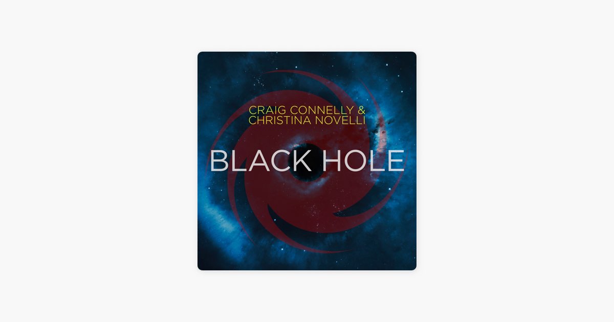 Craig Connelly & Christina Novelli Black Hole