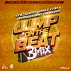 Jump on the Beat (3mix) [feat. Likkle Vybz, Spragga Benz & Demarco] - Single