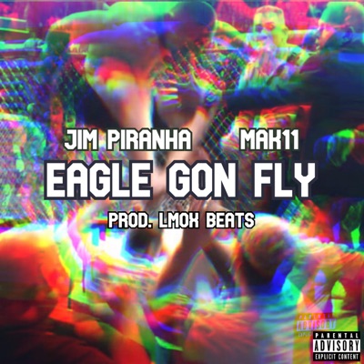 Eagle Gon Fly (feat. Mak11) - Single