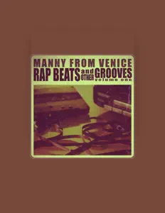 Manny From Venice을(를) 듣고, 뮤직 비디오를 보고, 약력을 읽고, 투어 일정 등을 확인하세요!