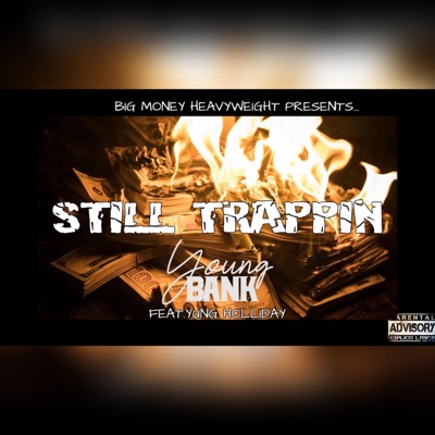 Still Trappin' (feat. Yung Holliday) - Single