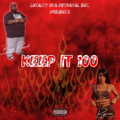 Keep It 100 (feat. Rojican) - Single
