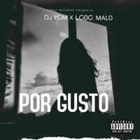 Por Gusto (feat. DJ Yom & Lobo Malo) - Single - Favitho x krdy